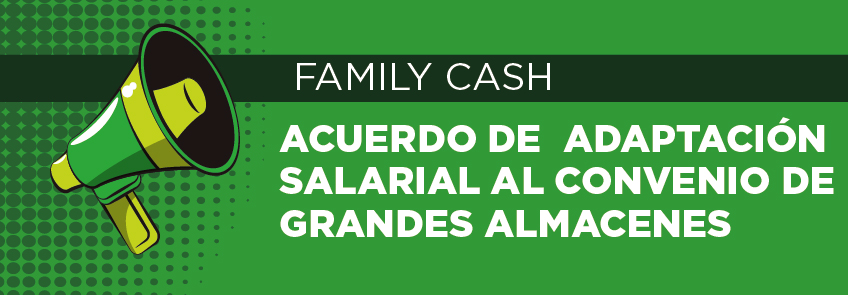 Fetico y Family Cash firman un gran acuerdo de adaptación salarial para mejorar condiciones laborales